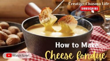 cheese fondue recipe | just in 10 min | at home #CreativeChasmaLife #homemade #restaurantstyle