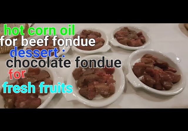 Part -  3  Hot Corn oil for beef fondue at  DESSERT : Chocolate Fondue